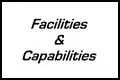 Facilities & Capabilities Facilities & Capabilities